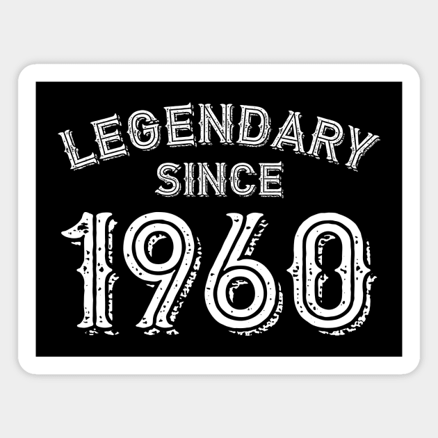 Legendary Since 1960 Magnet by colorsplash